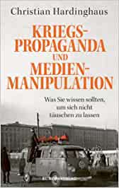 Kriegspropaganda und Medienmanipulation (Kindle Edition)