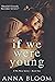 If We Were Young: Second Chance Romance (The Second Chance Book 1)
