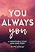 You Always You