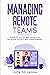 Managing Remote Teams by Luca Dellanna