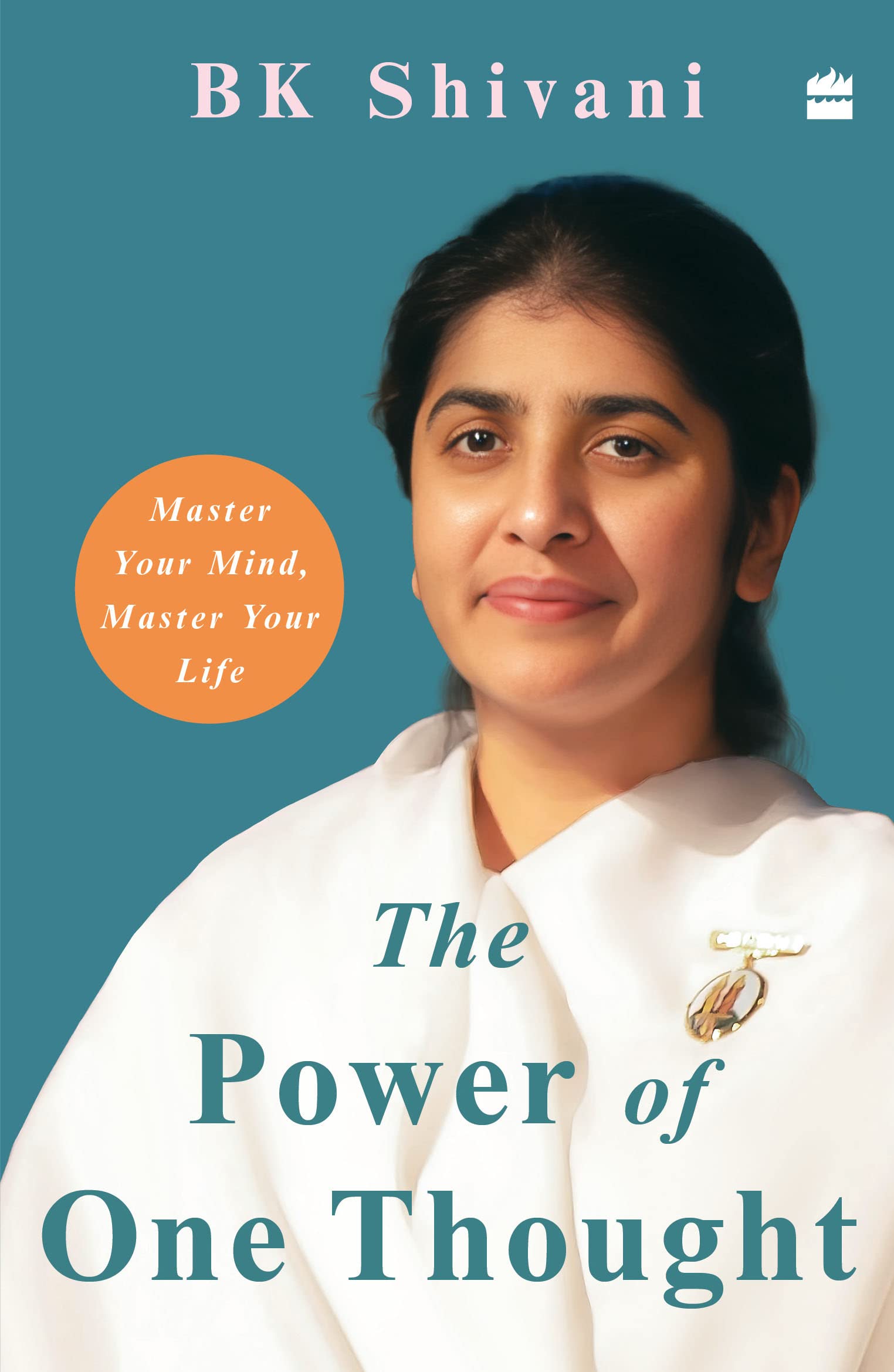 The Power of One Thought: Master Your Mind, Master Your Life (Kindle Edition)