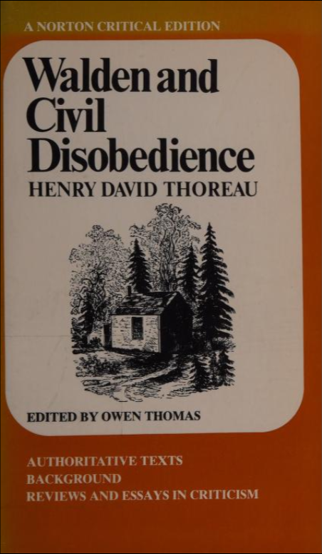 Walden and Civil Disobedience: A Norton Critical Edition