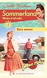 Bare venner (Sommerland, #4) Bare venner (Sommerland, #4)