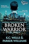Broken Warrior by K.C. Wells