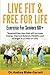 LIVE FIT & FREE FOR LIFE: E...
