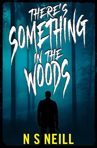 There's Something in the Woods (The Weird Wild Woods #1)