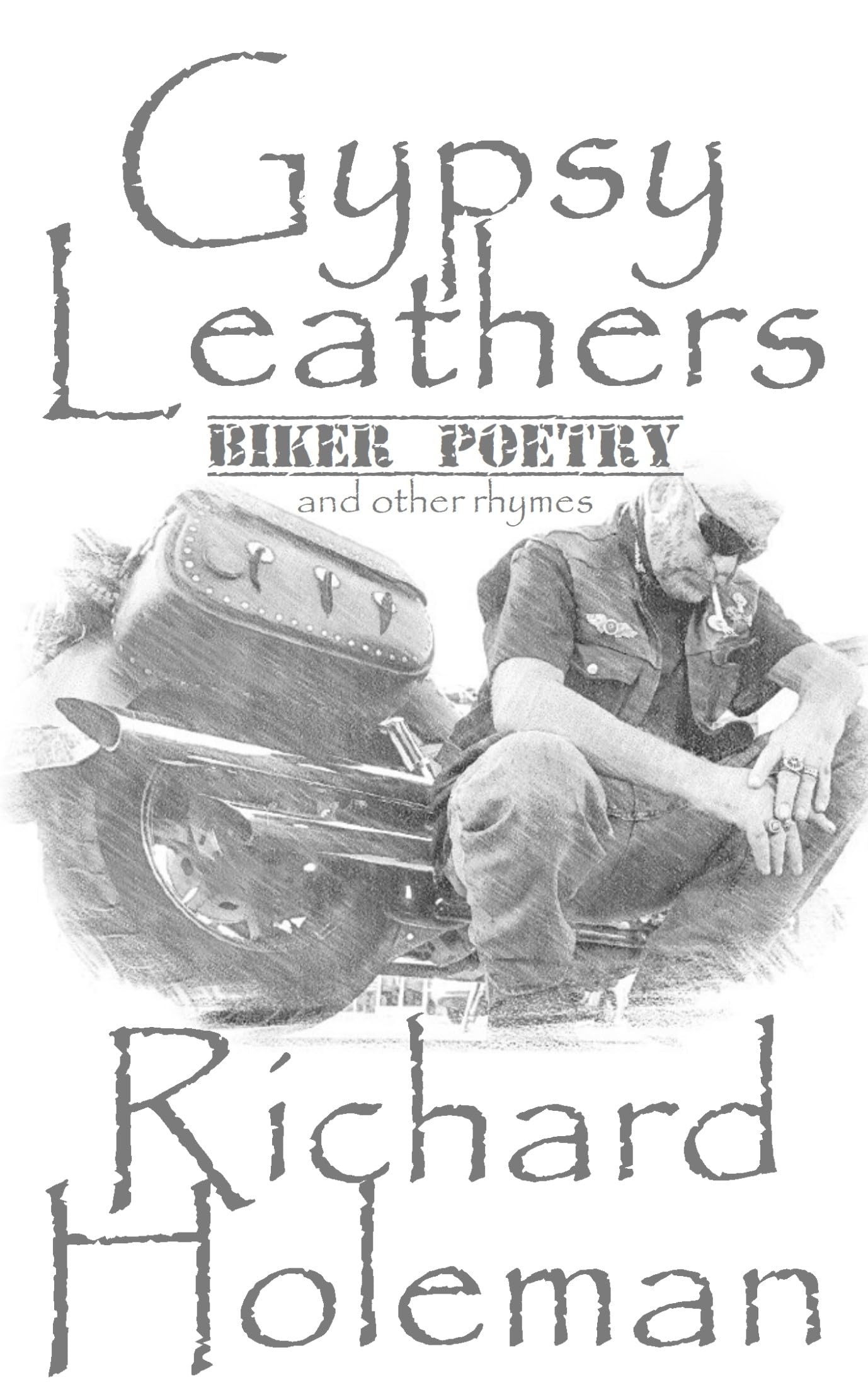 Gypsy Leathers: Biker Poetry and Other Rhymes (Kindle Edition)