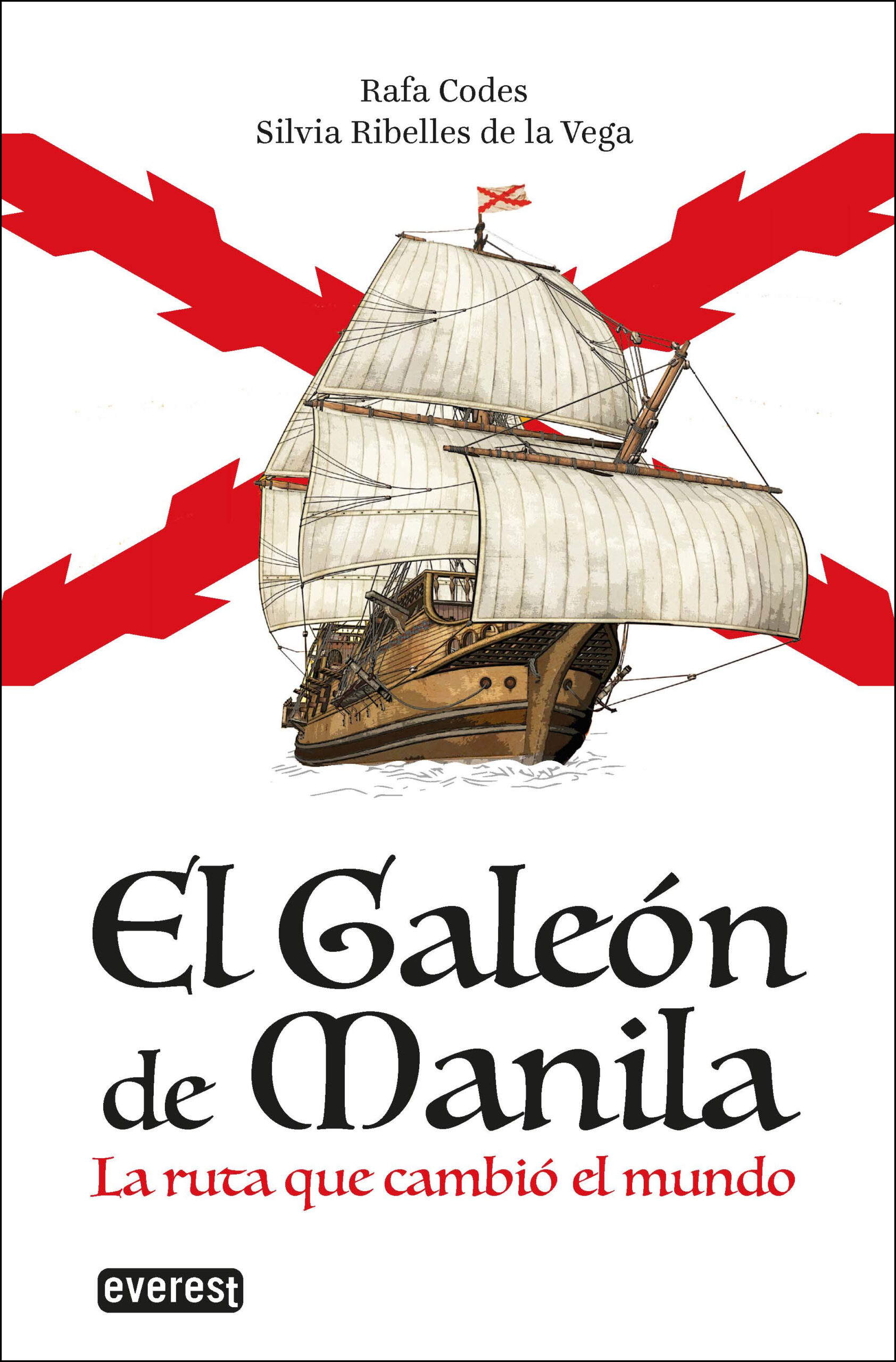 El galeón de Manila: La ruta que cambió el mundo (Paperback)