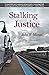 Stalking Justice