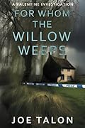 For Whom The Willow Weeps