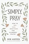 Simply Pray: How ...
