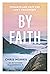By Faith: Strength and Hope...