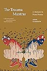 The Trauma Mantras: A Memoir in Prose Poems