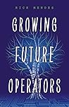 Growing Future Operators