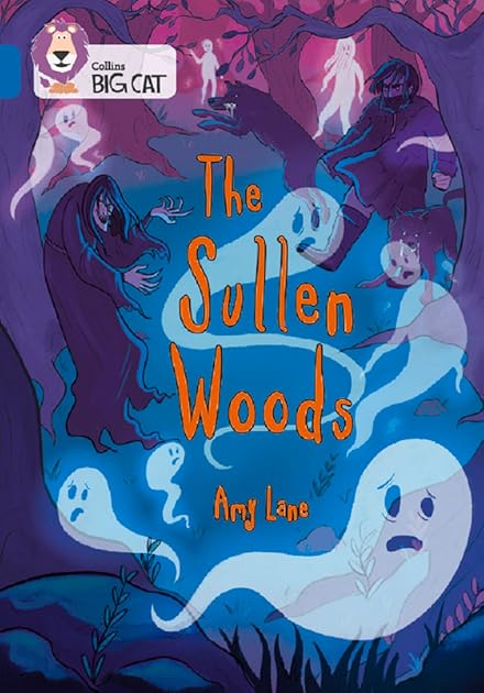 The Sullen Woods: Band 13/Topaz (Collins Big Cat)