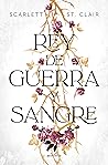 Rey de guerra y sangre by Scarlett St.  Clair