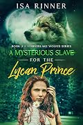 A Mysterious Slave for the Lycan Prince