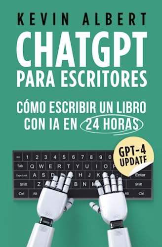 ChatGPT para escritores: Cómo escribir un libro con ChatGPT en 24 horas (Paperback)