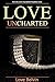 Love UnCharted by Love Belvin