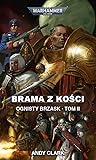 Warhammer 40.000. Ognisty Brzask. Tom 2. Brama z kosci Warhammer 40.000. Ognisty Brzask. Tom 2. Brama z kosci