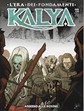 Kalya n. 8: Assedio alle rovine