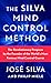 The Silva Mind Control Method: The Revolutionary Program by the Founder of the World's Most Famous Mind Control Course