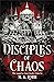 Disciples of Chaos (Seven Faceless Saints #2)