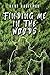 Finding Me in the Woods by Kent Kauffman
