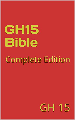 GH15 Bible: Complete Edition (Kindle Edition)