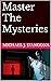 Master The Mysteries