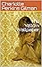 The Yellow Wallpaper by Charlotte Perkins Gilman