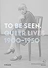 To Be Seen: Queer...
