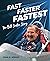 Fast, Faster, Fastest: The ...