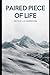 Paired Piece Of Life