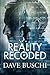 Reality Recoded