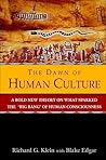 The Dawn of Human Culture The Dawn of Human Culture