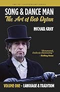 Song & Dance Man: The Art of Bob Dylan - Vol. 1 Language and Tradition: Kindle Edition