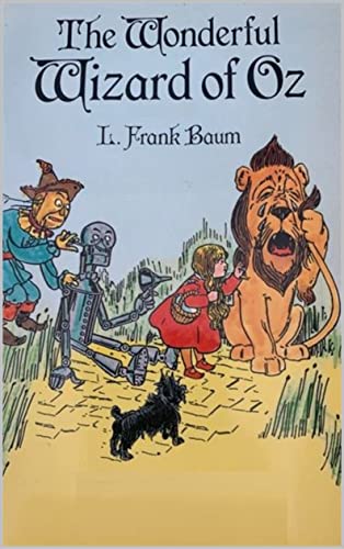 THE WONDEFUL WIZARD OF OZ BY L. FRANK BAUM (Kindle Edition)