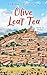 Olive Leaf Tea: A humorous ...