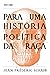 Para Uma História Política da Raça
