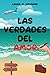 Las verdades del amor (Spanish Edition)