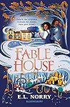 Fablehouse (Fablehouse, #1)