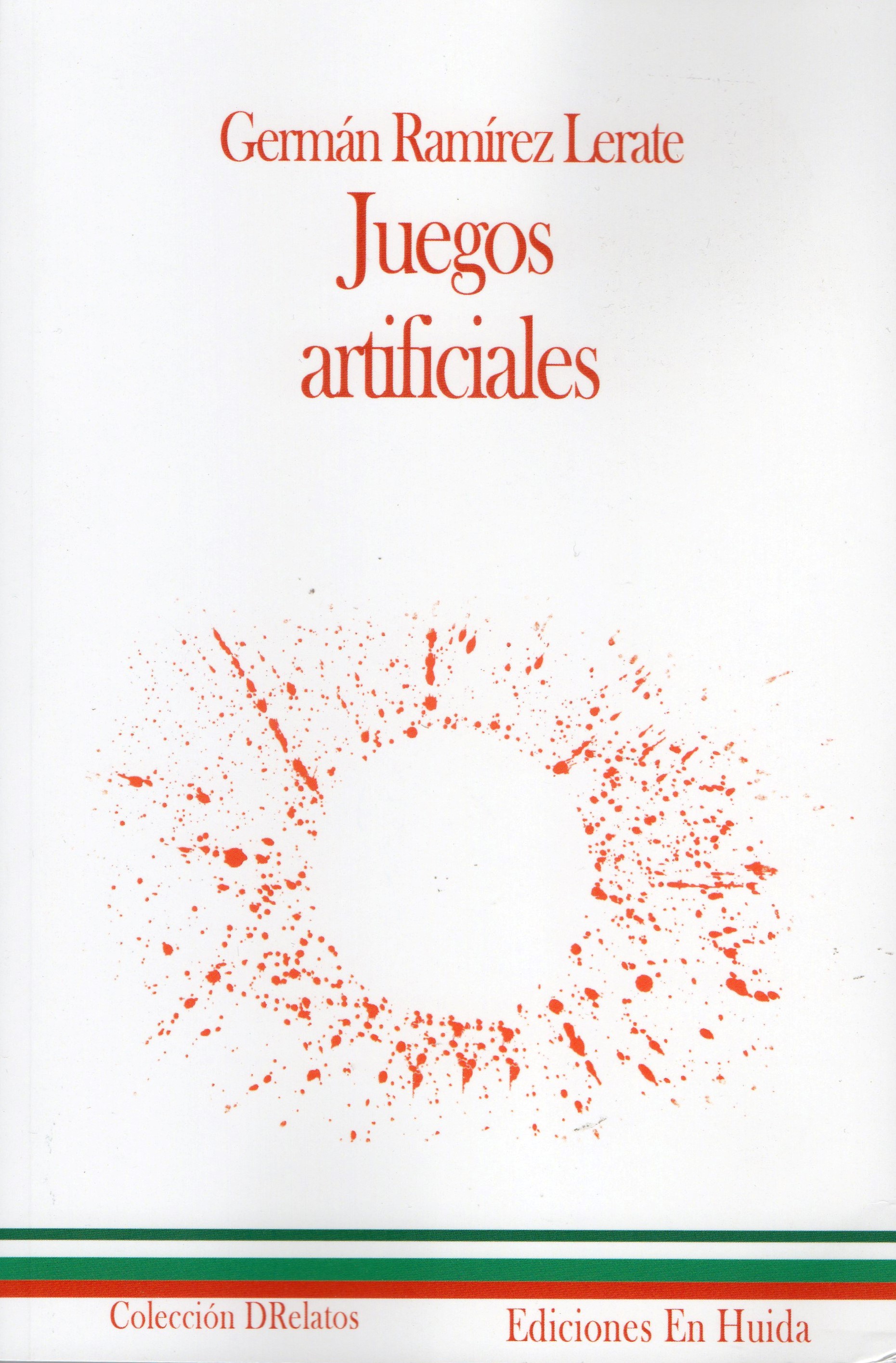 Portada de Juegos artificiales, de Germán Ramírez Lerate