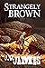 Strangely Brown by J.V. James