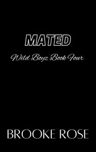 Mated  (Wild Boyz, #4)