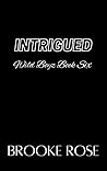 Intrigued (Wild Boyz, #6) Intrigued (Wild Boyz, #6)