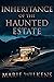 Inheritance of the Haunted Estate: A Riveting Small Town Haunted House Mystery Thriller Boxset