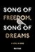 Song of Freedom, Song of Dreams