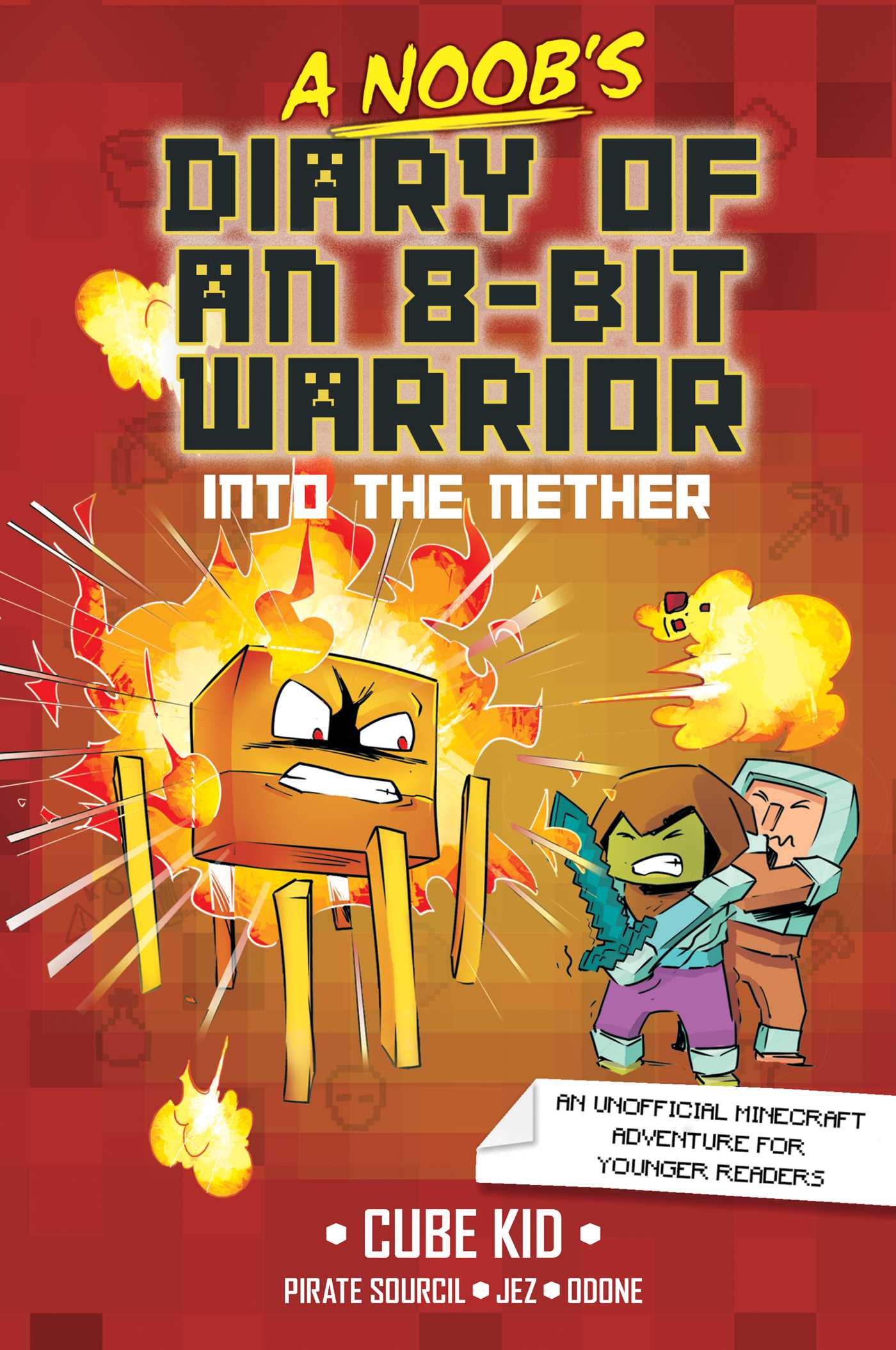 A Noob's Diary of an 8-Bit Warrior: Into the Nether (Volume 2)