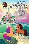 Afro Unicorn: The Land of Afronia, Vol. 1 (Volume 1)